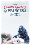 la princesa de gel (butxaca)-camila lackberg-9788493809577 la princesa de gel (butxaca)-camila lackberg-9788493809577