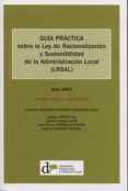 guia practica sobre la ley de racionalizacion y sostenibilidad de la administracion local (lrsal)-9788493914677 guia practica sobre la ley de racionalizacion y sostenibilidad de la administracion local (lrsal)-9788493914677