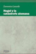 hegel y la catastrofe alemana-domenico losurdo-9788494035777 hegel y la catastrofe alemana-domenico losurdo-9788494035777
