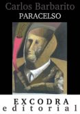 paracelso (ebook)-carlos barbarito-9788494114977 paracelso (ebook)-carlos barbarito-9788494114977