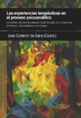 las experiencias terapeuticas en el proceso psicoanalitico.-joan coderch de sans-9788494255977 las experiencias terapeuticas en el proceso psicoanalitico.-joan coderch de sans-9788494255977
