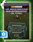 juegos reducidos en el entrenamiento del futbol-9788494298677 juegos reducidos en el entrenamiento del futbol-9788494298677