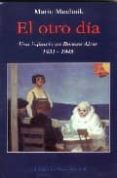 el otro dia: una infancia en buenos aires, 1931-1945-mario muchnik-9788495303677 el otro dia: una infancia en buenos aires, 1931-1945-mario muchnik-9788495303677