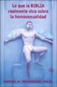 lo que la biblia realmente dice sobre la homosexualidad-daniel helmiak-9788495346377 lo que la biblia realmente dice sobre la homosexualidad-daniel helmiak-9788495346377