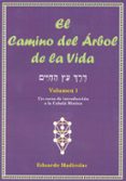 el camino del arbol de la vida (vol. 1): un curso de introduccion a la cabala mistica-eduardo madirolas-9788495593177 el camino del arbol de la vida (vol. 1): un curso de introduccion a la cabala mistica-eduardo madirolas-9788495593177