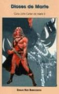 dioses de marte (ciclo john carter de marte ii)-edgar rice burroughs-9788495741677 dioses de marte (ciclo john carter de marte ii)-edgar rice burroughs-9788495741677