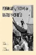 personajes y escenas del rastro madrileño-eduardo (fot.) dea-9788495889577 personajes y escenas del rastro madrileño-eduardo (fot.) dea-9788495889577