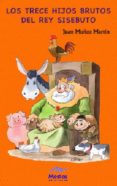 los trece hijos brutos del rey sisebuto-juan muñoz martin-9788495994677 los trece hijos brutos del rey sisebuto-juan muñoz martin-9788495994677