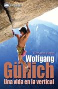 wolfgang güllich: una vida en la vertical-tilmann hepp-9788496192577 wolfgang güllich: una vida en la vertical-tilmann hepp-9788496192577