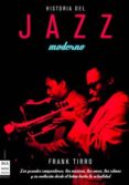 historia del jazz moderno-frank tirro-9788496222977 historia del jazz moderno-frank tirro-9788496222977