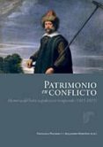 patrimonio en conflicto: memoria del botin napoleonico recuperado (1815-1819)-alejandro (ed.) martinez perez-esperanza (ed.) navarrete martinez-9788496406377 patrimonio en conflicto: memoria del botin napoleonico recuperado (1815-1819)-alejandro (ed.) martinez perez-esperanza (ed.) navarrete martinez-9788496406377