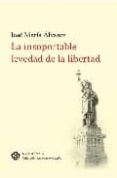 la insoportable levedad de la libertad-jose maria alvarez-9788496633377 la insoportable levedad de la libertad-jose maria alvarez-9788496633377