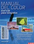 manual del color: esencial para fotografos-chris rutter-9788496669277 manual del color: esencial para fotografos-chris rutter-9788496669277