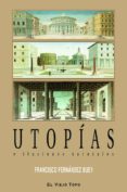 utopias e ilusiones naturales (el viejo topo)-francisco fernandez buey-9788496831377 utopias e ilusiones naturales (el viejo topo)-francisco fernandez buey-9788496831377