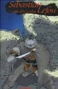 sebastian lefou 1: la aldea de los malditos-jose fonollosa-andres carrasco-9788496992177 sebastian lefou 1: la aldea de los malditos-jose fonollosa-andres carrasco-9788496992177