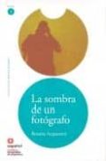 la sombra fotografo: lee en español nivel 1-9788497130677 la sombra fotografo: lee en español nivel 1-9788497130677