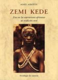 zemi kede: eros en las narraciones africanas de tradicion oral-agnes agboton-9788497167277 zemi kede: eros en las narraciones africanas de tradicion oral-agnes agboton-9788497167277
