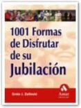 1001 formas de disfrutar de su jubilacion-ernie j. zellinski-9788497350877 1001 formas de disfrutar de su jubilacion-ernie j. zellinski-9788497350877