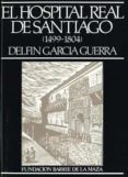 el hospital real de santiago (1499-1804) (ebook)-9788497521277 el hospital real de santiago (1499-1804) (ebook)-9788497521277