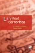la yihad terrorista-luis de la corte ibañez-javier jordan-9788497564977 la yihad terrorista-luis de la corte ibañez-javier jordan-9788497564977