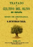 tratado del cultivo del olivo en españa y modo de mejorarlo (ed. facsimil)-jose de hidalgo tablada-9788497617277 tratado del cultivo del olivo en españa y modo de mejorarlo (ed. facsimil)-jose de hidalgo tablada-9788497617277