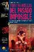 tras las huellas del pasado imposible-tome martinez-9788497630177 tras las huellas del pasado imposible-tome martinez-9788497630177