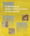 el detalle en el diseño contemporaneo de iluminacion (con cd)-jill entwistle-9788498016277 el detalle en el diseño contemporaneo de iluminacion (con cd)-jill entwistle-9788498016277