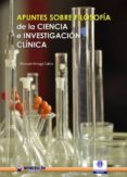 apuntes sobre filosofia de la ciencia e investigacion clinica (ebook)-9788498237177 apuntes sobre filosofia de la ciencia e investigacion clinica (ebook)-9788498237177