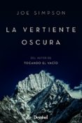 la vertiente oscura (2ª ed.)-joe simpson-9788498293777 la vertiente oscura (2ª ed.)-joe simpson-9788498293777