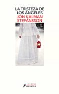 la tristeza de los angeles-jon kalman stefansson-9788498387377 la tristeza de los angeles-jon kalman stefansson-9788498387377