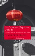 la casa del espiritu dorado-diane wei liang-9788498416077 la casa del espiritu dorado-diane wei liang-9788498416077