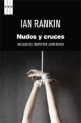 nudos y cruces-ian rankin-9788498679977 nudos y cruces-ian rankin-9788498679977