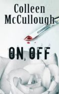on, off-colleen mccullough-9788498724677 on, off-colleen mccullough-9788498724677