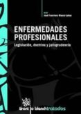 enfermedades profesionales-jose francisco blasco lahoz-9788498763577 enfermedades profesionales-jose francisco blasco lahoz-9788498763577