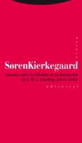 apuntes sobre filosofia de la revelacion de f. w. j. schelling (1841-1842)-sören kierkegaard-9788498794977 apuntes sobre filosofia de la revelacion de f. w. j. schelling (1841-1842)-sören kierkegaard-9788498794977