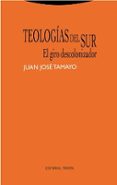 teologias del sur: el giro descolonizador-juan jose tamayo-9788498797077 teologias del sur: el giro descolonizador-juan jose tamayo-9788498797077