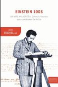 einstein 1905: un año milagroso: cinco articulos que cambiaran la fisica-john stachel-9788498921977 einstein 1905: un año milagroso: cinco articulos que cambiaran la fisica-john stachel-9788498921977