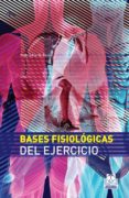 bases fisiologicas del ejercicio (cartone + color)-nelio eduardo bazan-9788499100777 bases fisiologicas del ejercicio (cartone + color)-nelio eduardo bazan-9788499100777