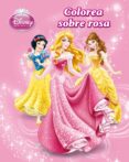 princesas. libro para colorear. colorea sobre rosa-9788499514277 princesas. libro para colorear. colorea sobre rosa-9788499514277
