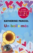 un baile mas-katherine pancol-9788499703077 un baile mas-katherine pancol-9788499703077