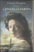 la figlia della zarina-carolly erickson-9788804614777 la figlia della zarina-carolly erickson-9788804614777