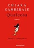 qualcosa-chiara gamberale-9788830447677 qualcosa-chiara gamberale-9788830447677