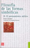 filosofia de las formas simbolicas, ii: el pensamiento mitico-ernst cassirer-9789681655877 filosofia de las formas simbolicas, ii: el pensamiento mitico-ernst cassirer-9789681655877
