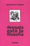 desnuda esta la filosofia-genevieve fraisse-9789875141377 desnuda esta la filosofia-genevieve fraisse-9789875141377