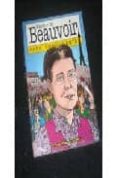 simone de beauvoir: para principiantes-analia efron-luis roca-9789879065877 simone de beauvoir: para principiantes-analia efron-luis roca-9789879065877