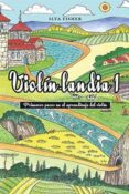 violin-landia: primeros pasos en el aprendizaje del violin-ilya fisher-9789896972677 violin-landia: primeros pasos en el aprendizaje del violin-ilya fisher-9789896972677