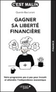 Leer libros online gratis GAGNER SA LIBERTÉ FINANCIÈRE, C’EST MALIN de