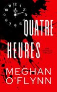 Descargar ebook format epub QUATRE HEURES: UNE NOUVELLE PALPITANTE