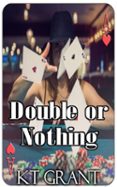 DOUBLE OR NOTHING