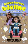 ADVENTUROUS ADELINE AND THE BACK-TO-SCHOOL PARTY  (edición en inglés)